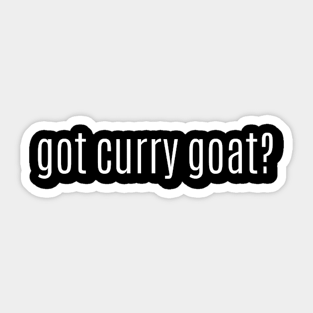 got curry goat? Sticker by MessageOnApparel